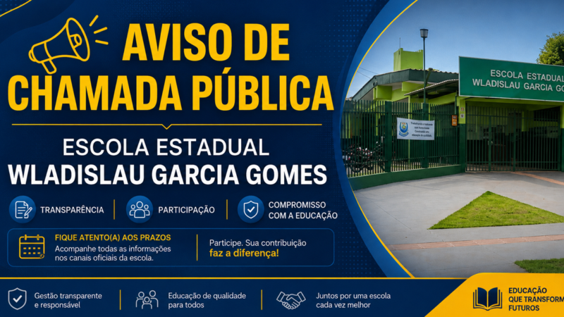 Aviso de Chamada Pública Escola Estadual Wladislau Garcia Gomes
