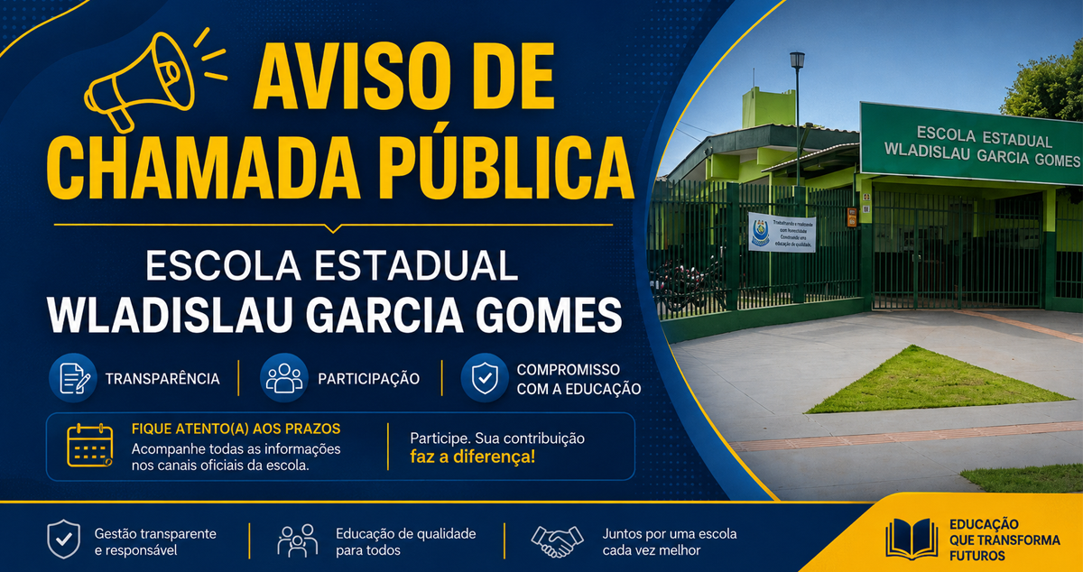 Aviso de Chamada Pública Escola Estadual Wladislau Garcia Gomes