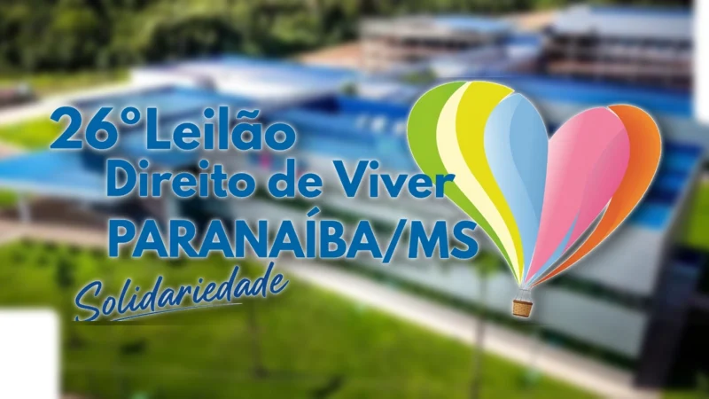 Paranaíba se une em prol do Hospital do Amor no 26º Leilão Direito de Viver